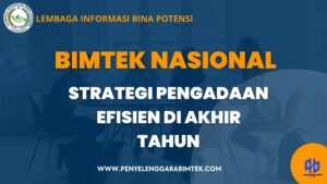 STRATEGI PENGADAAN EFISIEN DI AKHIR TAHUN