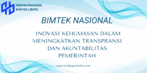INOVASI KEHUMASAN DALAM MENINGKATKAN TRANSPRANSI DAN AKUNTABILITAS PEMERINTAH