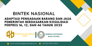 ADAPTASI PENGADAAN BARANG DAN JASA PEMERINTAH BERDASARKAN KOSULIDASI PERPRES 16, 12, DAN 46 TAHUN 2025