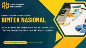 ARAH KEBIJAKAN PENERAPAN PP 35 TAHUN 2023 TENTANG PAJAK DAERAH DAN RETRIBUSI DAERAH